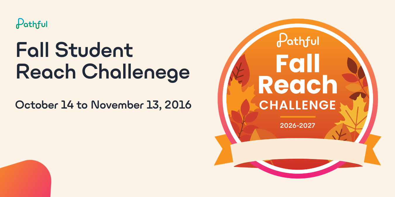 Title graphic reading "Fall 2026 Contest: Fall Student Reach Challenge, October 14 to November 13, 2026" beside an orange autumn-leaf Pathful Fall Reach Challenge 2026-2027 badge